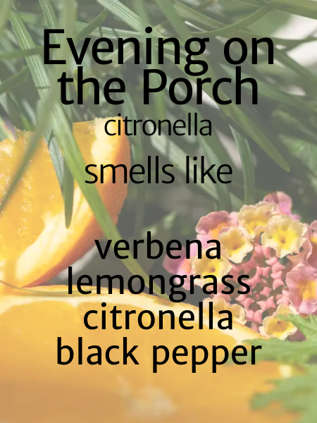 Evening on the Porch - Citronella